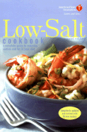 American Heart Association Low-Salt Cookbook, Second Edition: A Complete Guide to Reducing Sodium and Fat in Your Diet