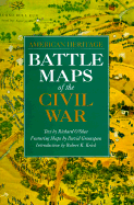 American Heritage Battle Maps of the Civil War - O'Shea, Richard, and Krick, Robert K (Introduction by)