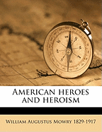 American Heroes and Heroism