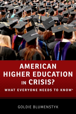 American Higher Education in Crisis?: What Everyone Needs to Know(r) - Blumenstyk, Goldie