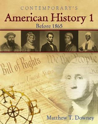 American History 1 (Before 1865), Hardcover Student Text Only - Downey, Matthew