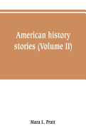 American history stories (Volume II)