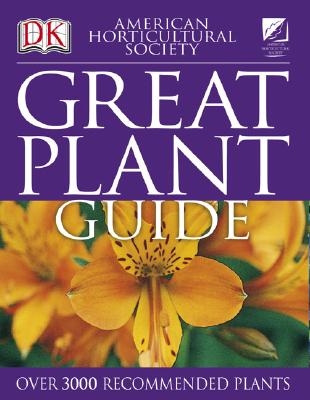 American Horticultural Society Great Plant Guide - American Horticultural Society (Creator)