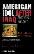 American Idol After Iraq: Competing for Hearts and Minds in the Global Media Age