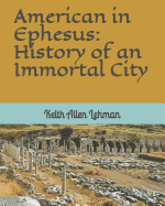 American in Ephesus: History of an Immortal City