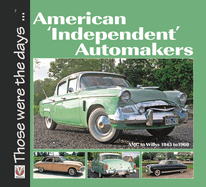 American 'Independent' Automakers - AMC to Willys 1945 to 1960: AMC to Willys 1945 to 1960