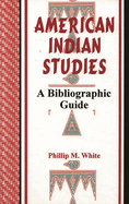 American Indian Studies: A Bibliographic Guide