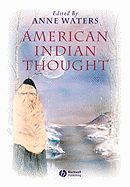 American Indian Thought: Philosophical Essays