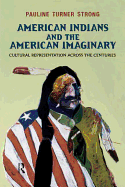 American Indians and the American Imaginary: Cultural Representation Across the Centuries