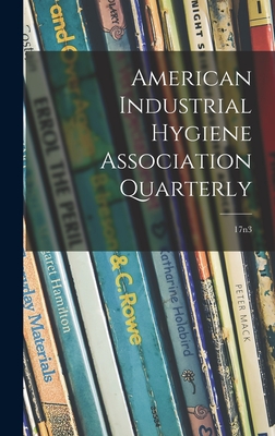 American Industrial Hygiene Association Quarterly; 17n3 - Anonymous