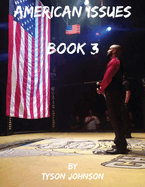 American Issues Book 3: A Government of Lies, Corruption, Murder and Treason