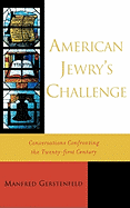 American Jewry's Challenge: Conversations Confronting the Twenty-first Century