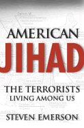 American Jihad: The Terrorists Living Among Us - Emerson, Steven