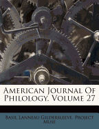 American Journal of Philology, Volume 27