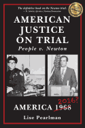 American Justice on Trial: People V. Newton