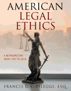 American Legal Ethics: A Retrospective from 1997 to 2018