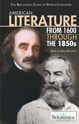 American Literature from 1600 Through the 1850s - Augustyn, Adam (Editor)