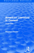 American Literature in Context: 1620-1830