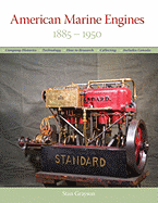 American Marine Engines: 1885-1950 - Grayson, Stan