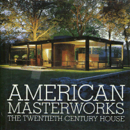 American Masterworks: The Twentieth Century House