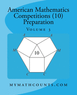 American Mathematics Competitions (AMC 10) Preparation (Volume 3)
