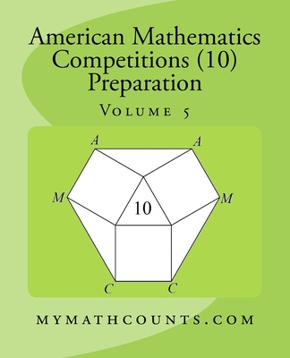 American Mathematics Competitions (AMC 10) Preparation (Volume 5) - Chen, Yongcheng