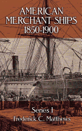 American Merchant Ships, 1850-1900