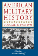 American Military History, Vol. 2: 1902-1996