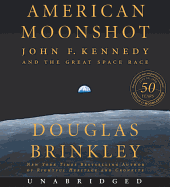 American Moonshot: John F. Kennedy and the Great Space Race