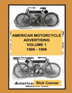 American Motorcycle Advertising Volume 1: 1900 - 1906