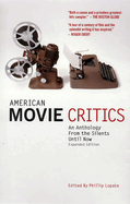 American Movie Critics: An Anthology from the Silents Until Now: A Library of America Special Publication