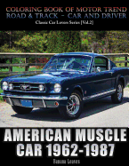 American Muscle Car 1962-1987: Automobile Lovers Collection Grayscale Coloring Books Vol 2: Coloring Book of Luxury High Performance Classic Car Series