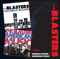 American Music/Trouble Bound - The Blasters