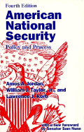 American National Security: Policy and Process - Jordan, Amos A, Professor, and Korb, Lawrence J, Professor, and Taylor, William J