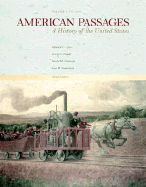 American Passages: A History of the United States, Vol. I: To 1877 - Ayers, Edward L, and Gould, Lewis L, and Oshinsky, David M