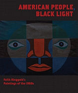 American People, Black Light: Faith Ringgold's Paintings of the 1960s