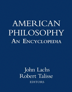 American Philosophy: An Encyclopedia