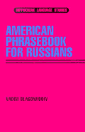 American Phrasebook for Russians - Blagowidow, George, and Blagowidow, Vadim