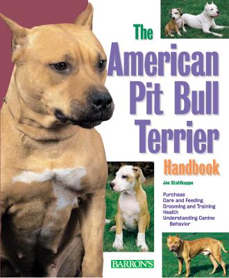 American Pit Bull Terrier Handbook - Stahlkuppe, Joe