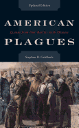 American Plagues: Lessons from Our Battles with Disease