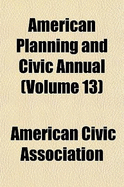 American Planning and Civic Annual Volume 13