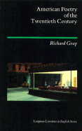 American Poetry of the Twentieth Century - Gray, Richard, Professor