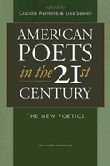 American Poets in the 21st Century: The New Poetics
