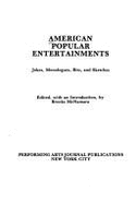 American Popular Entertainments: Jokes, Monologues, Bits, and Sketches - McNamara, Brooks, Mr.
