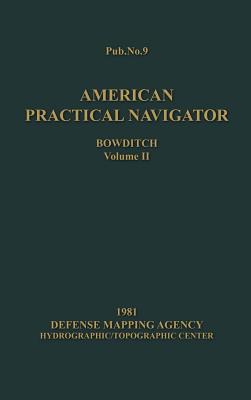 American Practical Navigator BOWDITCH 1981 Edition Vol2 - Bowditch, Nathaniel