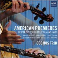 American Premieres: New Music for Flute, Viola and Harp - Christine Mortine (soprano); Cosmos Trio; Lucy Shelton (soprano)