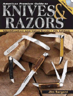 American Premium Guide to Knives & Razors: Identification and Value Guide