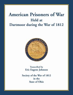 American Prisoners of War held at Dartmoor during the War of 1812 - Johnson, Eric Eugene