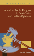 American Public Religion in Frankfurter and Scalia's Opinions