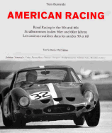 American Racing: Portrait of the 50s and 60s - Burnside, Tom, and McCluggage, Denise